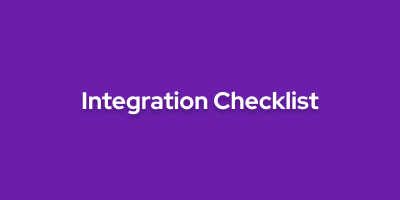 Integration Checklist  