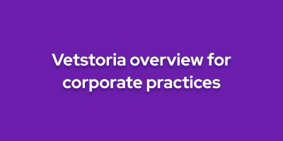 Vetstoria overview for corporate practices 