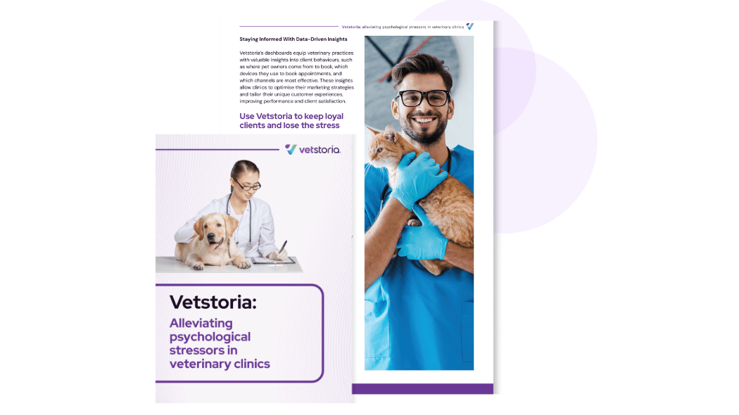 Ease psychological stressors Report with Vetstoria and Vetlife